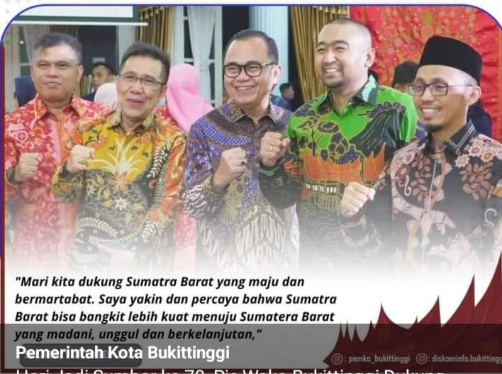 28 Pjs. Wali Kota Bukittinggi, H. Hani Syopiar Rustam, mengucapkan selamat hari jadi Provinsi Sumatra Barat yang ke 79.